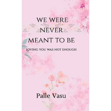 We Were Never Meant To Be