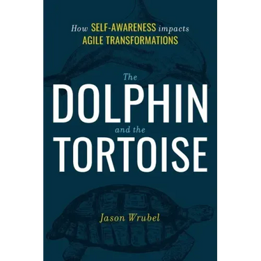 The Dolphin and the Tortoise: How Self-Awareness Impacts Agile Transformations