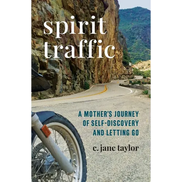 Spirit Traffic: A Mother's Journey of Self-Discovery and Letting Go