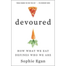 Devoured: How What We Eat Defines Who We Are
