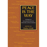Peace is the Way: Writings on Nonviolence from the Fellowship of Reconciliation