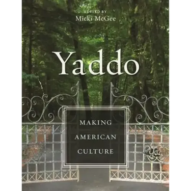 Yaddo: Making American Culture