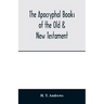 The Apocryphal books of the Old & New Testament