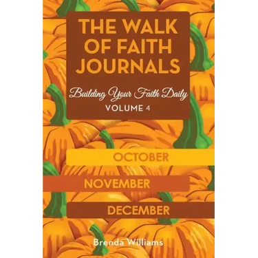 The Walk of Faith Journals: Building Your Faith Daily