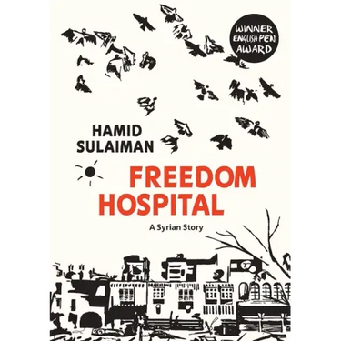 Freedom Hospital: A Syrian Story