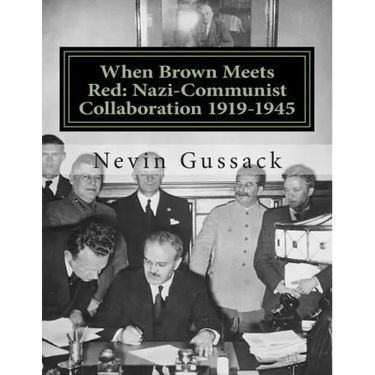 When Brown Meets Red: Nazi-Communist Collaboration 1919-1945