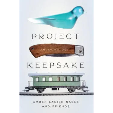 Project Keepsake: An Anthology