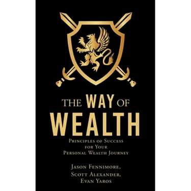 The Way of Wealth: Principles of Success for Your Personal Wealth Journey