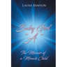 Baby Girl "A": The Memoir of A Miracle Child