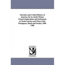 Narrative and Critical History of America, Ed. by Justin Winsor. French Explorations and Settlements in North America and Those of the Portuguese, Dut