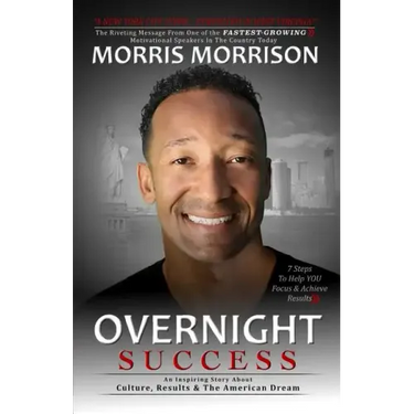 Overnight Success: An Inspiring Story About Culture, Results & The American Dream