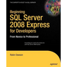 Beginning SQL Server 2008 Express for Developers: From Novice to Professional