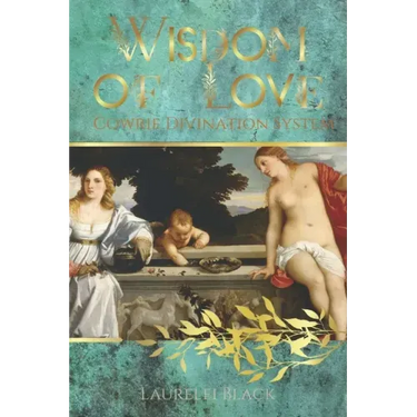 Wisdom of Love: Cowrie Divination System