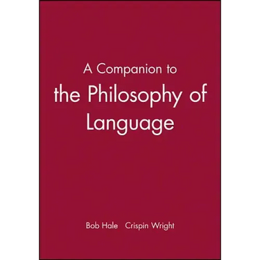 A Companion to the Philosophy of Language