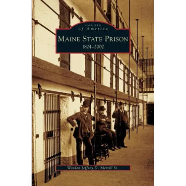 Maine State Prison: 1824-2002