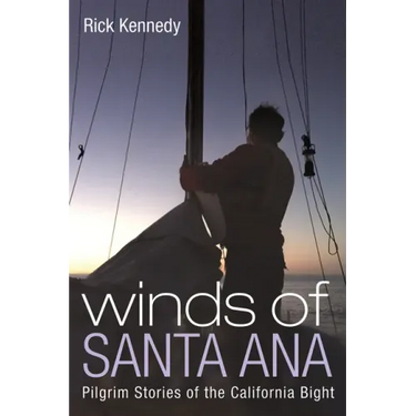 Winds of Santa Ana: Pilgrim Stories of the California Bight