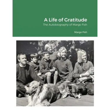 A Life of Gratitude: The Autobiography of Margo Fish
