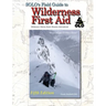 SOLO Field Guide to Wilderness First Aid, 5th ed