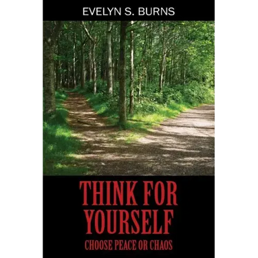 Think for Yourself: Choose Peace or Chaos