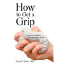 How to Get a Grip: Coping Strategies for Complicated Times