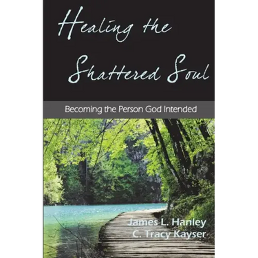 Healing the Shattered Soul