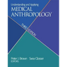 Understanding and Applying Medical Anthropology