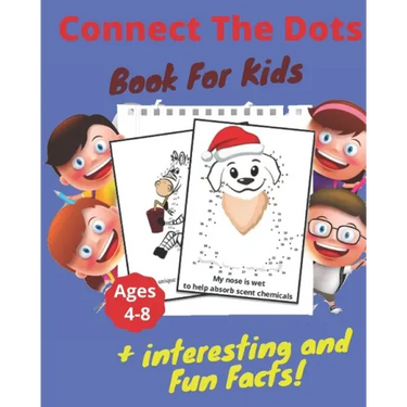 Connect The Dots + Interesting & Fun Facts Book For Kids Ages 4-8: Dot to Dot Puzzles + Facts To Read for Fun and Learning, Filled With Cute Animals,