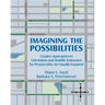 Imagining the Possibilities: Creative Approaches to Orientation and Mobility Instruction for Persons Who Are Visually Impaired