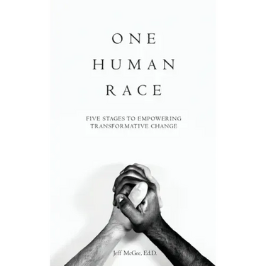 One Human Race: Five Stages to Empower Transformative Change