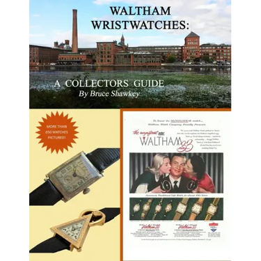 Waltham Wristwatches A Collectors Guide