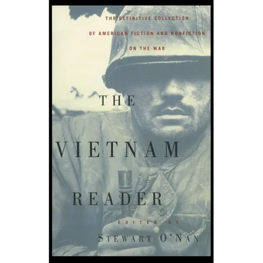 The Vietnam Reader: The Definitive Collection of Fiction and Nonfiction on the War