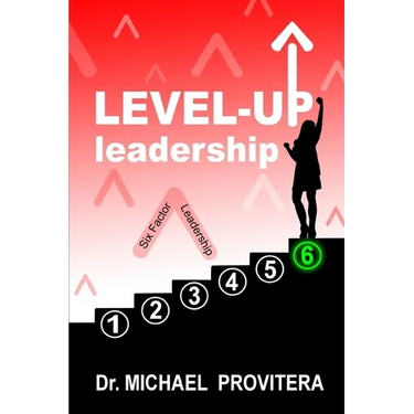 Level Up Leadership: Six Factor Leadership