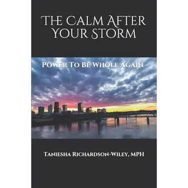 The Calm After Your Storm: Power to Be Whole Again