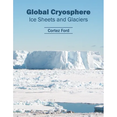 Global Cryosphere: Ice Sheets and Glaciers