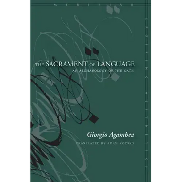 The Sacrament of Language: An Archaeology of the Oath