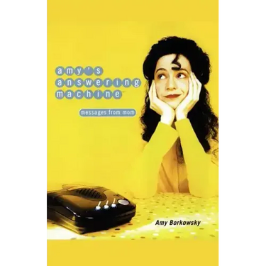 Amy's Answering Machine: Messages from Mom