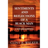 Sentiments and Reflections of a Black Man: A New Age Dawning