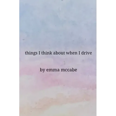 Things I Think About When I Drive