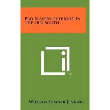 Pro-Slavery Thought In The Old South
