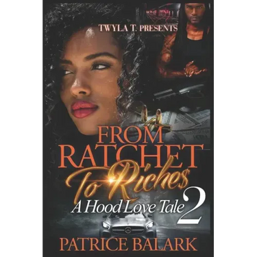 From Ratchet To Riches 2: A Hood Love Tale