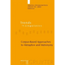 Corpus-Based Approaches to Metaphor and Metonymy