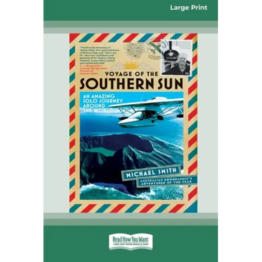 Voyage of the Southern Sun: An Amazing Solo Journey Around the World (16pt Large Print Edition)