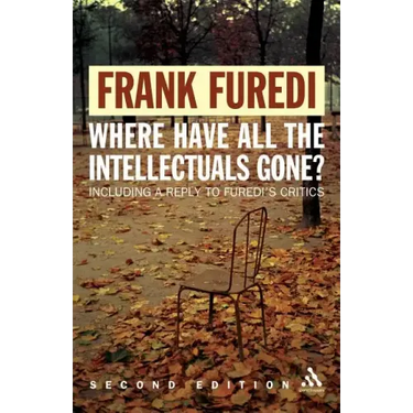 Where Have All the Intellectuals Gone? 2nd Edition: Confronting 21st Century Philistinism