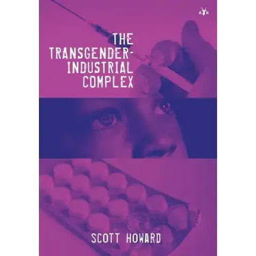 The Transgender-Industrial Complex