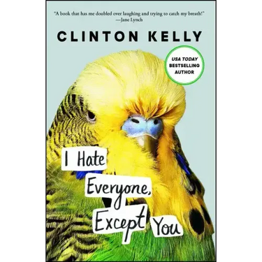 I Hate Everyone, Except You