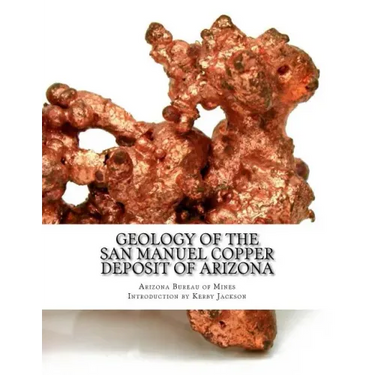Geology of the San Manuel Copper Deposit of Arizona