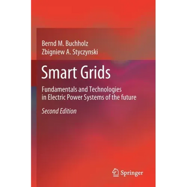 Smart Grids: Fundamentals and Technologies in Electric Power Systems of the Future