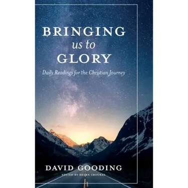 Bringing Us To Glory: Daily Readings for the Christian Journey