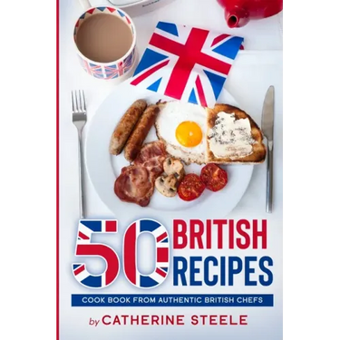 50 British Recipes: Cook Book from Authentic British Chefs