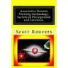 Associative Remote Viewing Technology. Secrets of Precognition and Intuition.: Published by the Institute for Solar Studies on Behavior and Human Heal